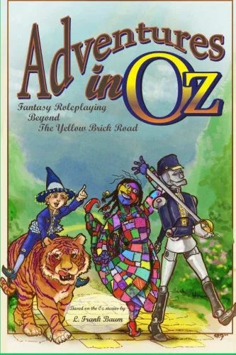 Adventures in Oz: Fantasy Roleplaying Beyond The Yellow Brick Road - Out of Play