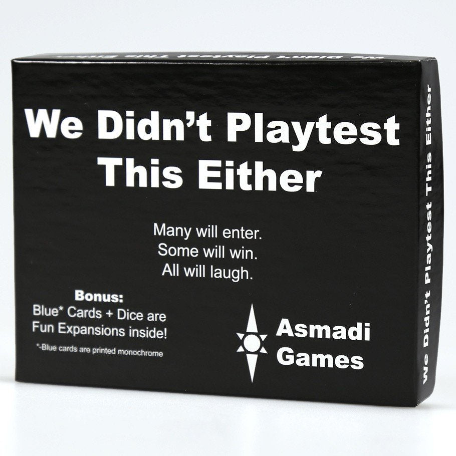 We Didn't Playtest This Either - Card Game - Out of Play